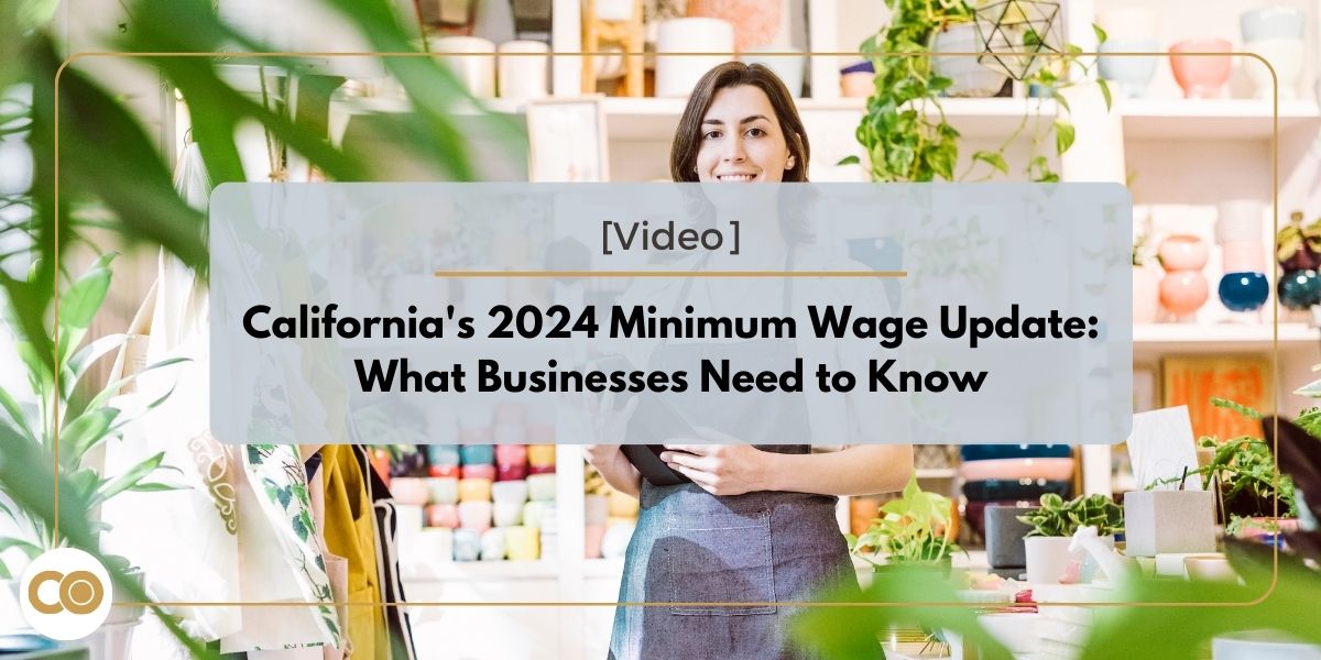 [Video] California's 2024 Minimum Wage Update What Businesses Need to Know